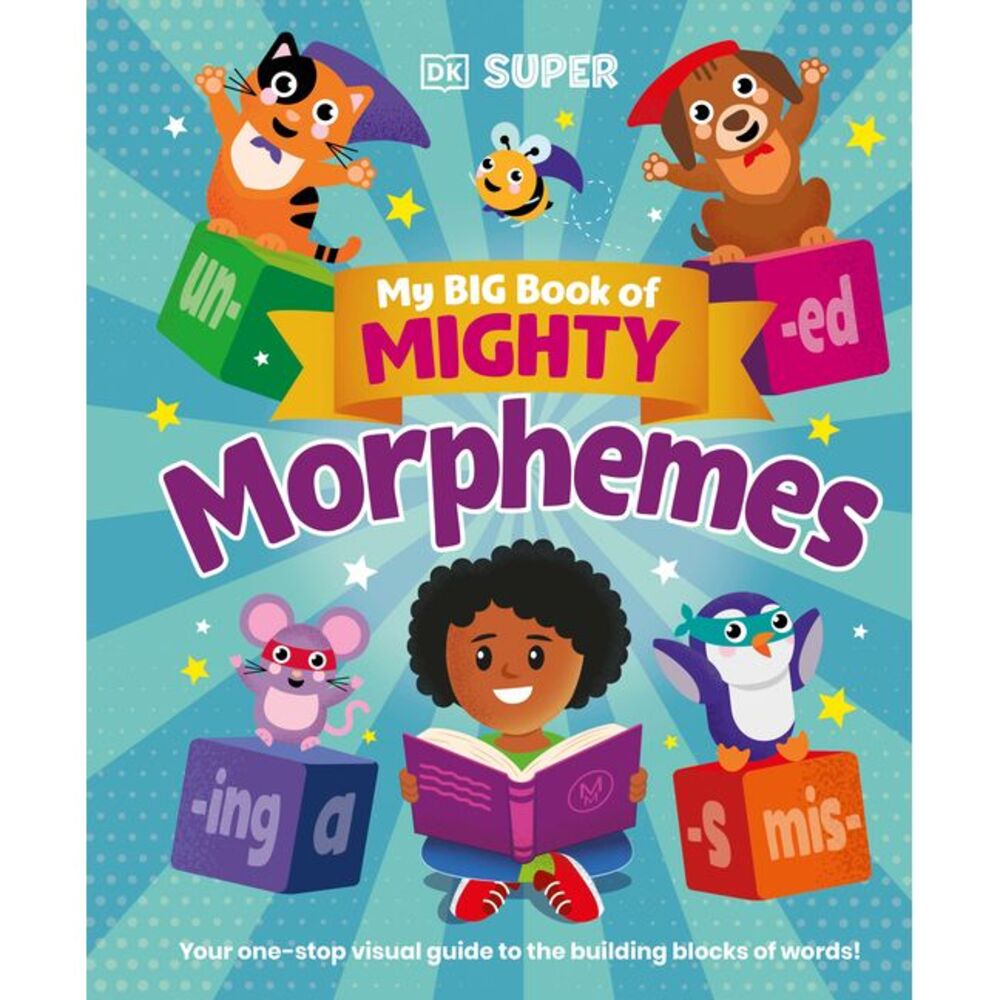 My Big Book of Mighty Morphemes -- DK